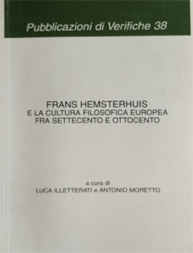 9788888286358-Frans Hemsterhuis e la cultura filosofica europea fra Settecento e Ottocento
